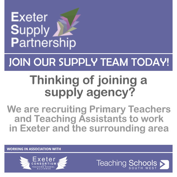 Exeter Supply Partnership We are recruiting Primary Teachers and Teaching Assistants to work in Exeter and the surrounding areas. 